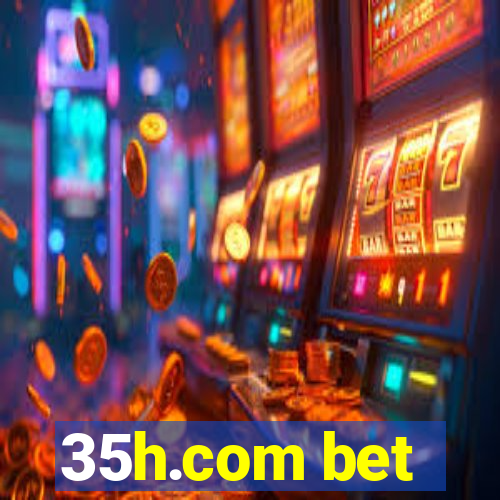 35h.com bet